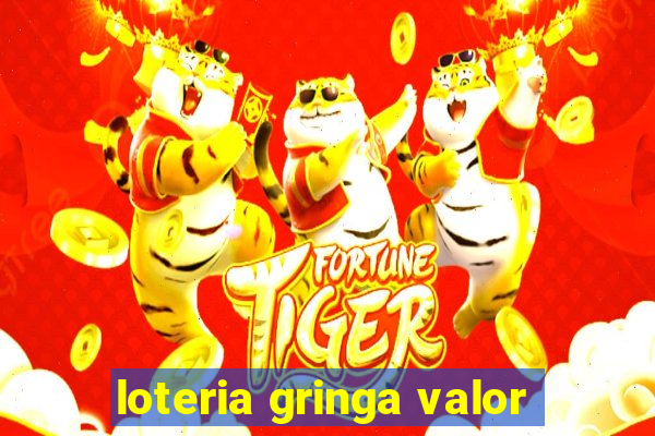 loteria gringa valor